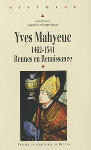 Livres de téléchargements gratuits pour nook Yves Mahyeuc  - 1462-1541, Rennes en Renaissance PDF ePub en francais par Augustin Pic, Georges Provost 9782753509900