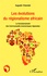Les évolutions du régionalisme africain. Le fonctionnement des Communautés économiques régionales
