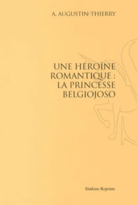 Une héroïne romantique : la princesse Belgiojoso