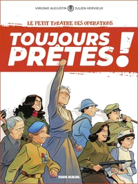 Le petit théâtre des opérations - Toujours prêtes ! Tome 1