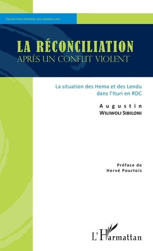 Augustin Wiliwoli Sibiloni - La réconciliation après un conflit violent - La situation des Hema et des Lendu dans l'Ituri en RDC.