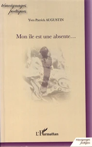 Mon île est une absente...