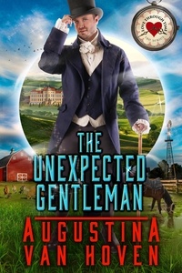  Augustina Van Hoven - The Unexpected Gentleman - Love Through Time.