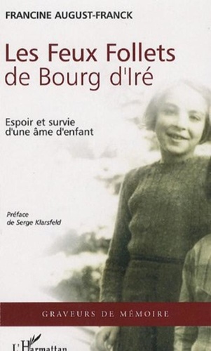 Augustine August-Franck - Les Feux Follets de Bourg d'Iré - Espoir et survie d'une âme d'enfant.
