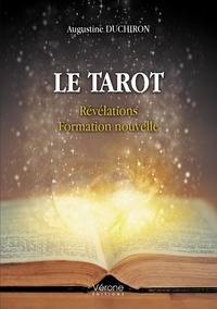 Augustine Duchiron - Le tarot - Révélations - Formation nouvelle.