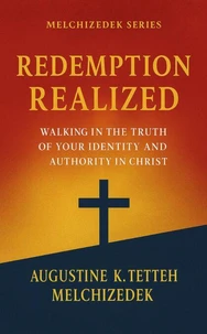 REDEMPTION REALIZED - Walking in the Truth of Your Identity and Authority in Christ