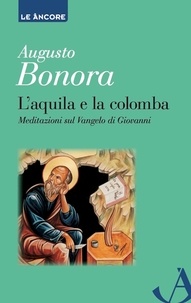 Augusto Bonora - L'aquila e la colomba.
