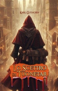 Télécharger ebook free pc pocket Lo Scettro di Tuonetar (2nd edition) - Ciclo dei Negromanti, #4
