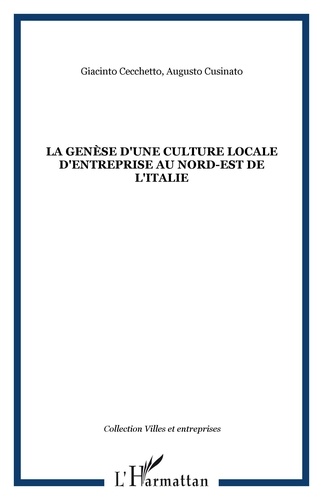 Augusto Cusinato et Giacinto Cecchetto - La genèse d'une culture locale d'entreprise au nord-est de l'Italie.