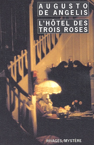 Augusto De Angelis - L'Hotel Des Trois Roses.