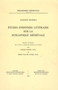 Etudes d'histoire littéraire sur la scolastique médiévale