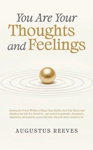 You are your Thoughts and Feelings