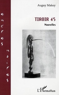 Auguy Makey - Tiroir 45 - Nouvelles.