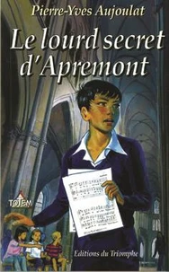 Apremont tome 5 - Le lourd secret d'Apremont