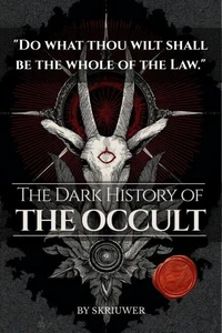 The Dark History of the Occult
