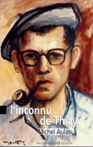 L'inconnu de Thizy