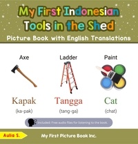 Aulia S. - My First Indonesian Tools in the Shed Picture Book with English Translations - Teach &amp; Learn Basic Indonesian words for Children, #5.