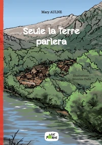 Seule la terre parlera
