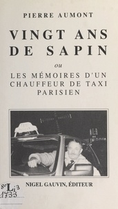  Aumont - Vingt ans de sapin ou Les mémoires d'un chauffeur de taxi parisien.