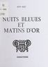 Aun Gau et Bruno Durocher - Nuits bleues et matins d'or.
