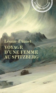 Voyage d'une femme au Spitzberg