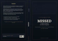MISSED: A Lifetime Without an Autism Diagnosis", by Ayah Alhyani.
