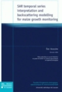 SAR Temporal Series Interpretation and Backscattering Modelling for Maize Growth Monitoring
