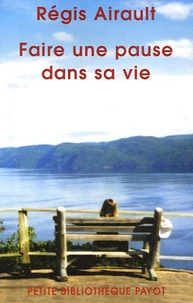 Faire une pause dans sa vie