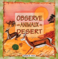 Aurelia Altieri et  Collectif - Observe Les Animaux Du Desert.