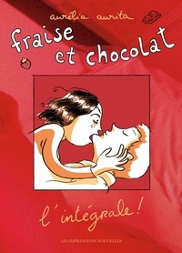 Aurélia Aurita - Fraise et chocolat L'intégrale ! : .