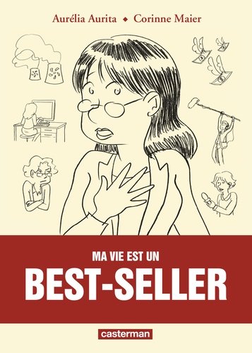 Aurélia Aurita et Corinne Maier - Ma vie est un best-seller.