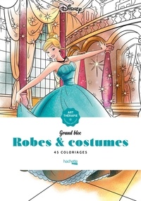 Aurélia Bertrand et  Disney - Robes & costumes - 45 coloriages anti-stress.