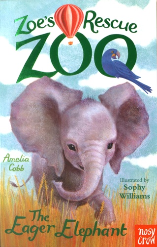 Aurelia Cobb - Zoe's Rescue Zoo - The Eager Elephant.