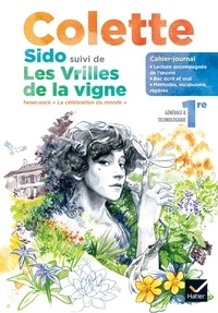 Aurélia Courtial - Français 1re - Colette, Sido suivi de Les vrilles de la vigne. Parcours "La célébration du monde".