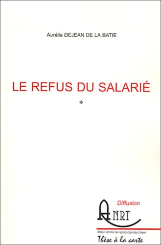 Aurélia Dejean de La batie - Le refus du salarié.
