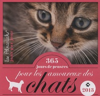 Aurélia Duflot - 365 jours de pensées de pensées pour les amoureux des chats 2013.