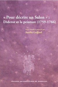 Aurélia Gaillard - Pour décrire un Salon : Diderot et la peinture (1759-1766).
