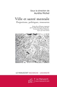 Ville et santé mentale - Projections, politiques, ressources.pdf