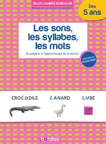 Les sons, les syllabes, les mots. Se préparer à l'apprentissage de la lecture  Edition 2020