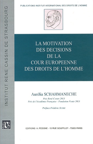 Aurélia Schahmaneche - La motivation des décisions de la Cour européenne des droits de l'Homme.