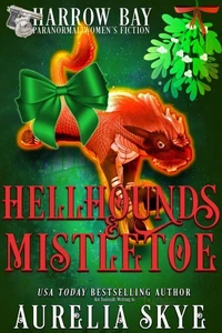 Hellhounds &amp; Mistletoe