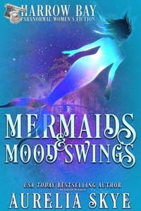  Aurelia Skye - Mermaids &amp; Mood Swings - Harrow Bay, #7.