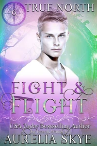 True North #6: Fight &amp; Flight
