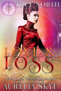 True North #7: Love &amp; Loss