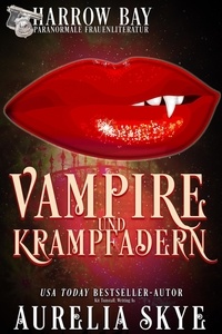  Aurelia Skye - Vampire und Krampfadern - Harrow Bucht Serie, #6.