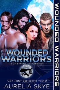  Aurelia Skye - Wounded Warriors Collection - Wounded Warriors, #5.