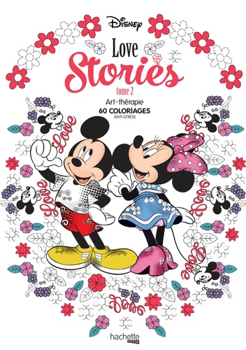 Aurélia-Stéphanie Bertrand - Disney Love Stories Tome 2 - 60 coloriages anti-stress.
