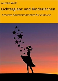 Lichterglanz und Kinderlachen