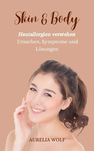 Skin &amp; Body - Hautallergien verstehen