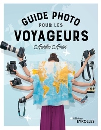 Aurélie Amiot - Guide photo pour les voyageurs.